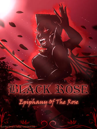 Rose Aretta Azi, "The Black Rose" bearing her teeth with a bold pose as black rose petals and her vines blow around her. "Black Rose: Epiphany of The Rose."
